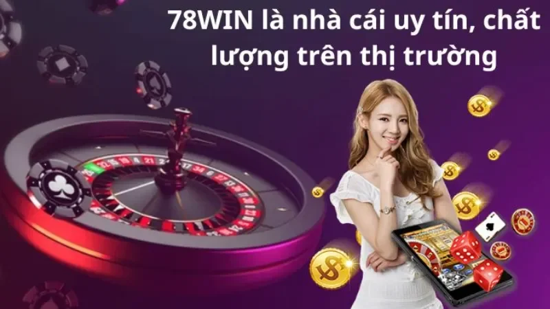 Khám phá 78Win - Trang cá độ hàng đầu