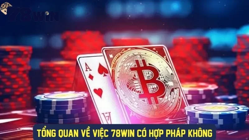 Thông tin về 78Win có hợp pháp không